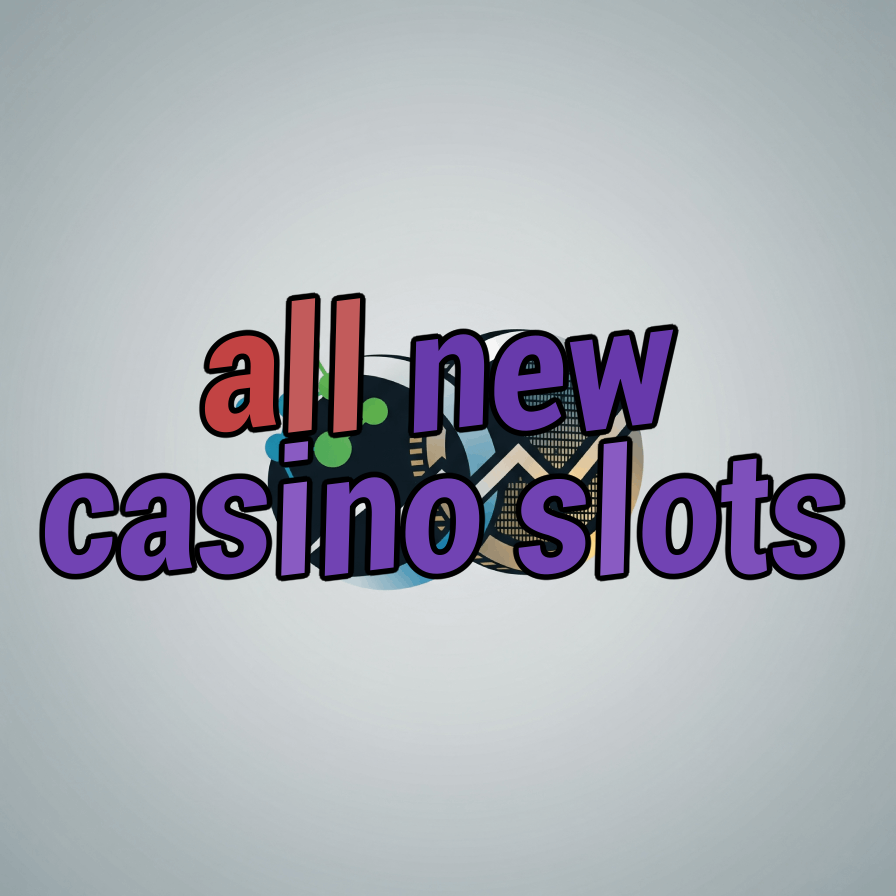 all new casino slots